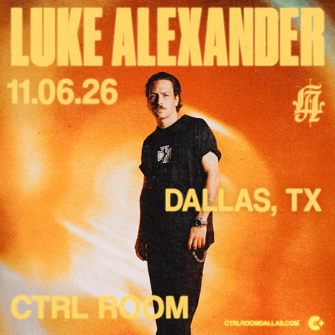 Luke Alexander at CTRL Room 11.6.26