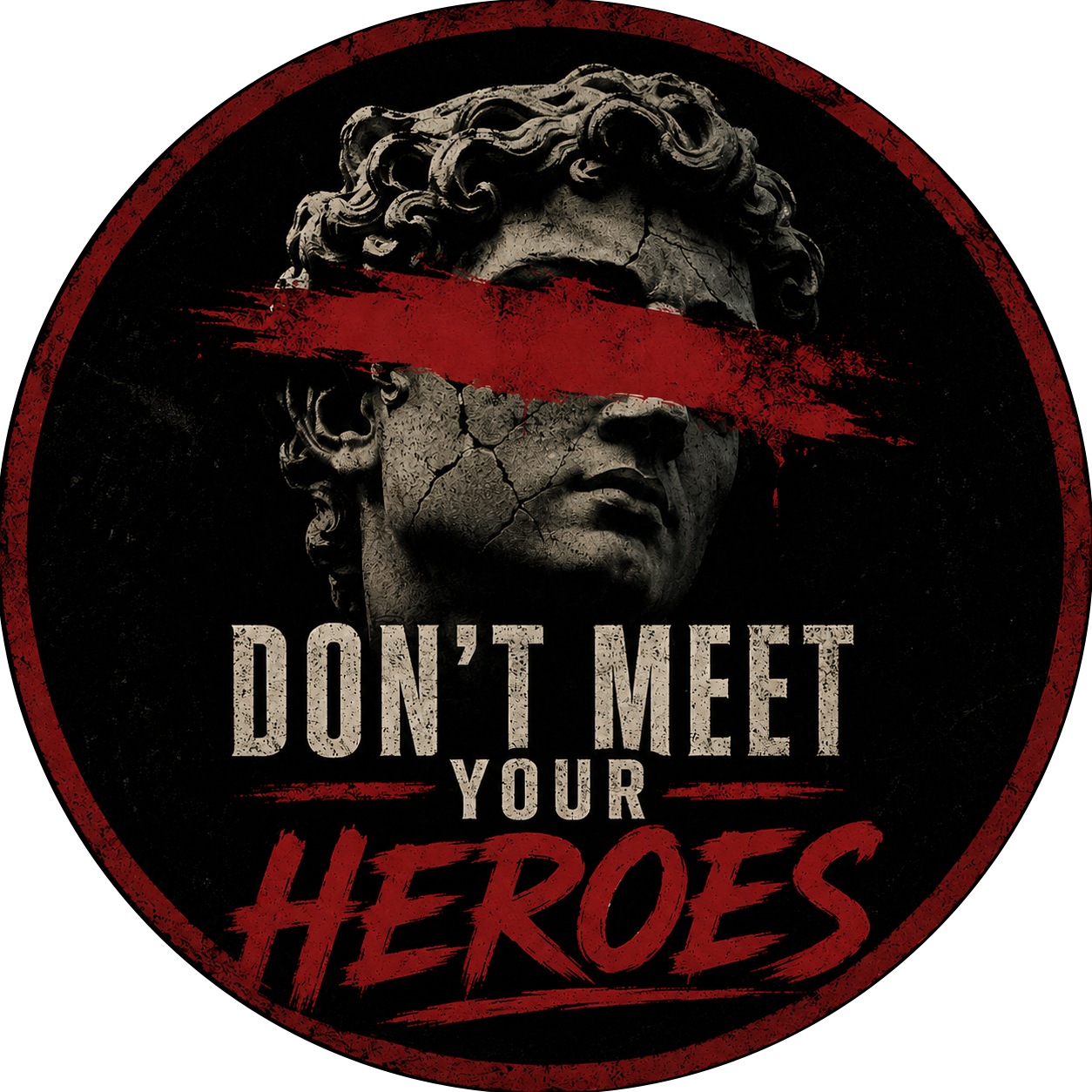 Don’t Meet Your Heroes