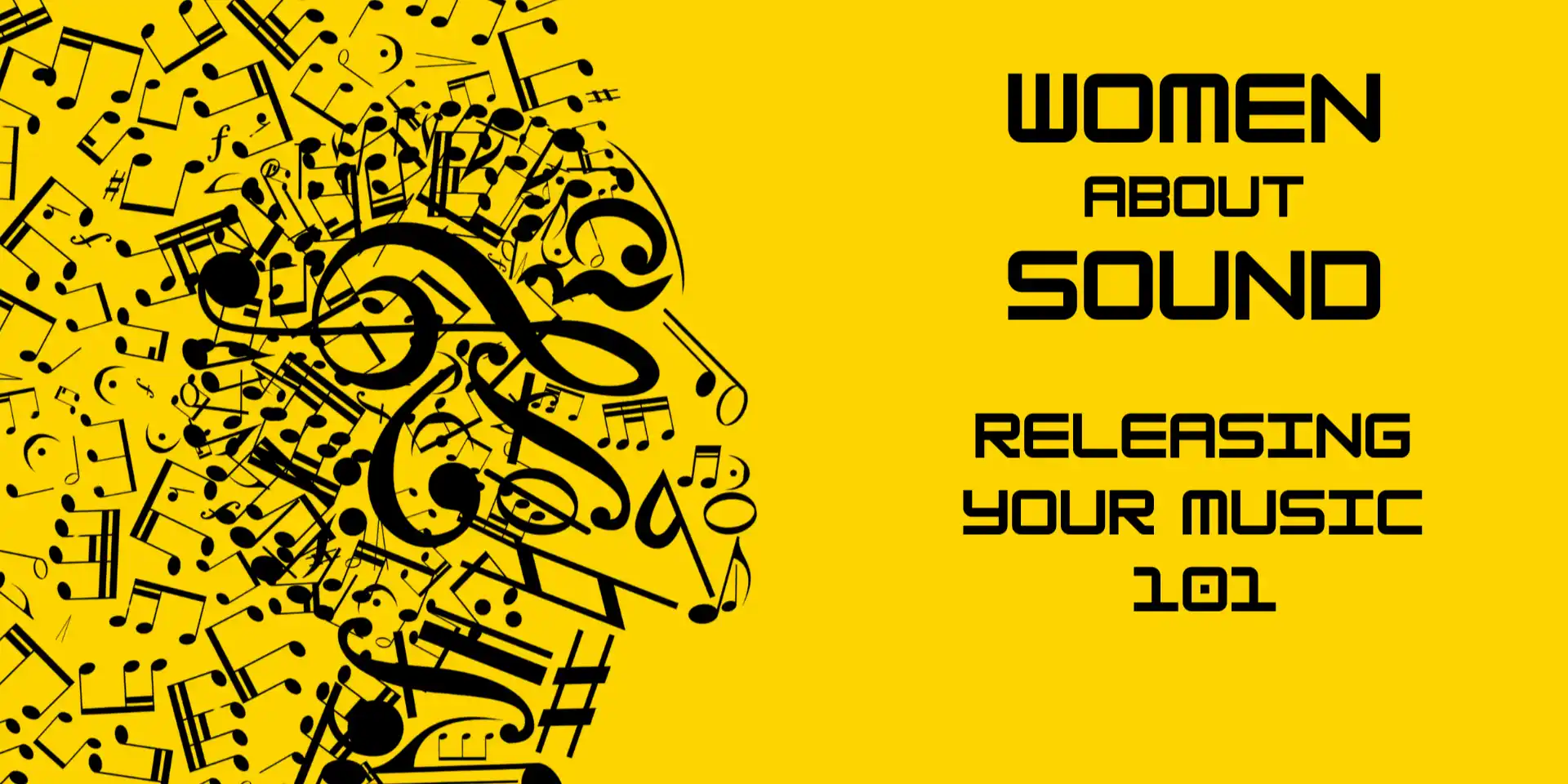 Women About Sound: Releasing Your Music 101