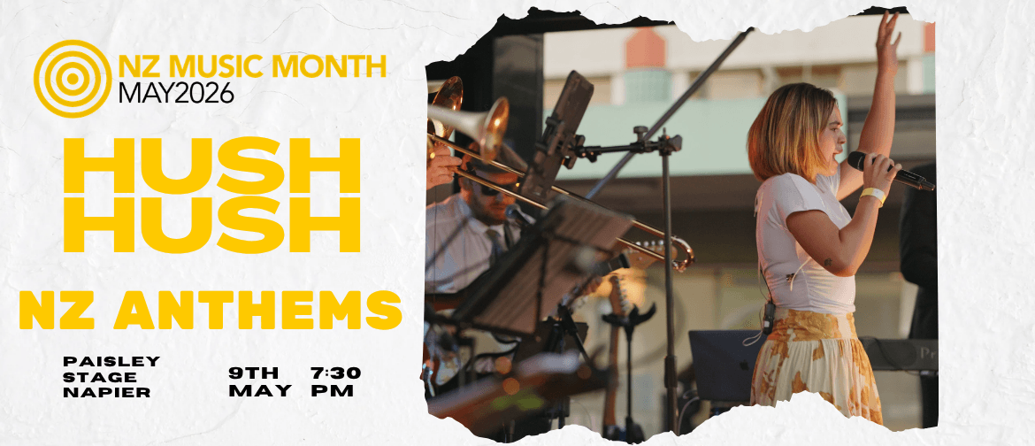 Hush Hush: NZ Anthems - NZ Music Month 2026