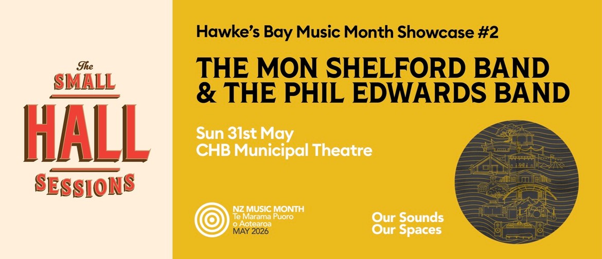 Hawkes Bay NZ Music Month Showcase w/ Small Hall Sessions