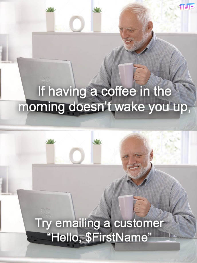 Email the wrong Customer Name Meme Email the wrong Customer Name Meme