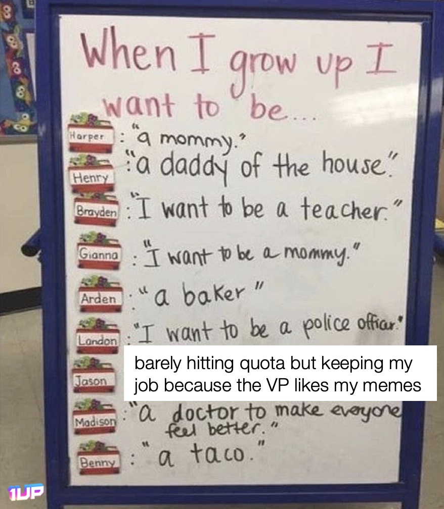 I Want to Work in Sales Meme I Want to Work in Sales Meme
