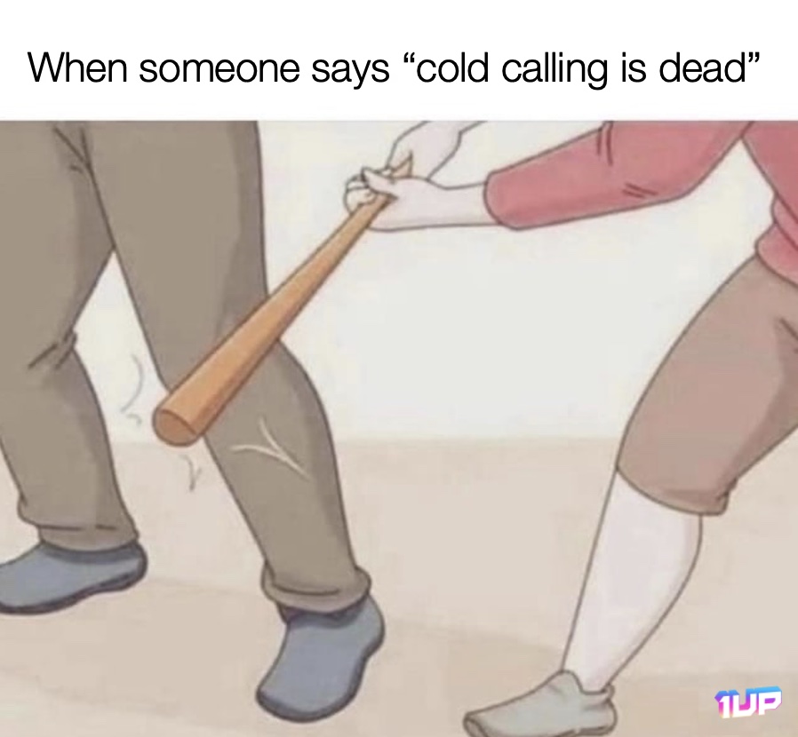 Cold Calling Is Dead Meme Cold Calling Is Dead Meme
