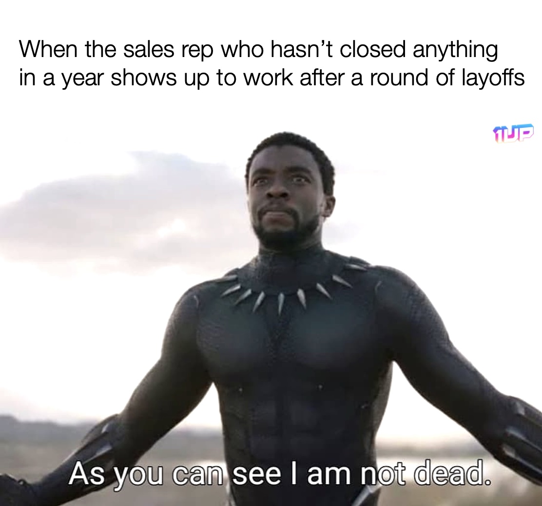 Sales Rep Layoff Meme Sales Rep Layoff Meme