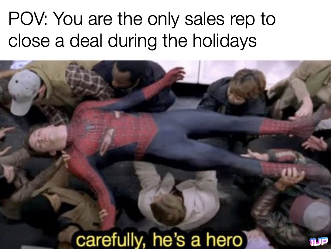 Closing a Deal Over the Holidays Meme Closing a Deal Over the Holidays Meme