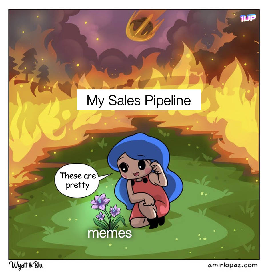 Sales Pipeline meme Sales Pipeline meme