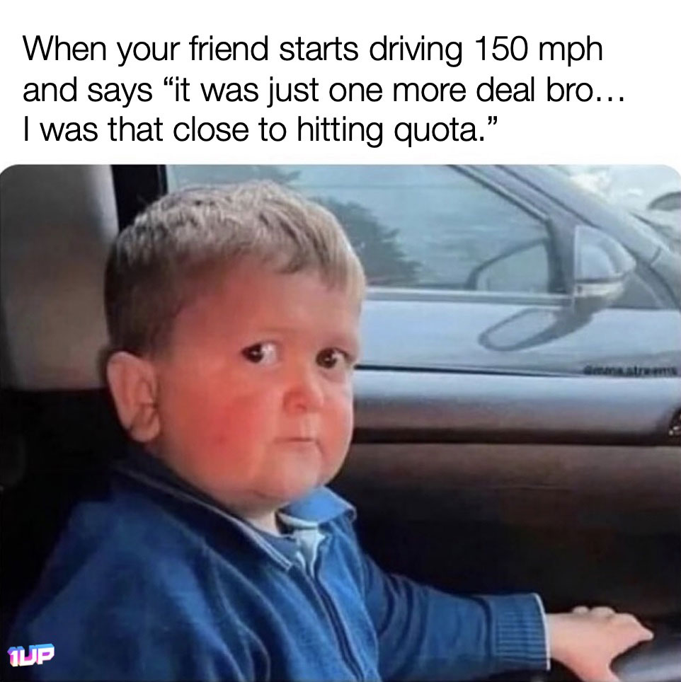 Almost Hitting Quota Meme