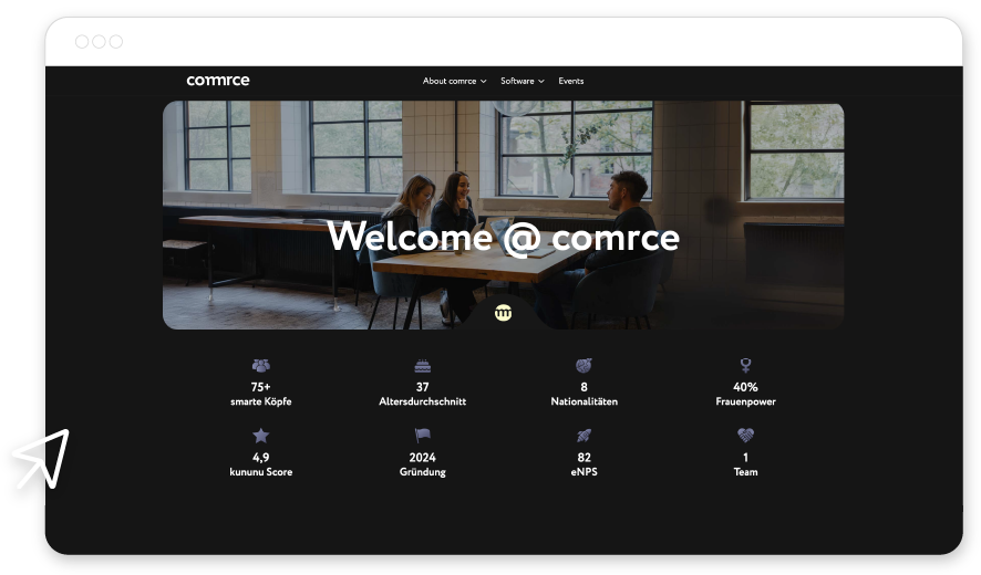 Website-Bildschirm mit Willkommensnachricht »Welcome @ comrce«, darunter Teamstatistiken: über 75 smarte Köpfe, Altersdurchschnitt 37, 8 Nationalitäten, 40% Frauenpower, 4,9 Kununu Score, Gründung 2024, 82 eNPS, 1 Team.