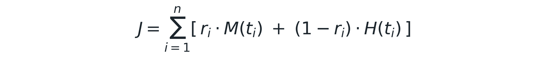 J = Σ from i=1 to n of [ri · M(ti) + (1 − ri) · H(ti)]