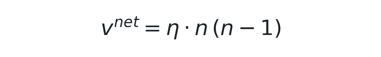 v^net = η · n(n − 1)