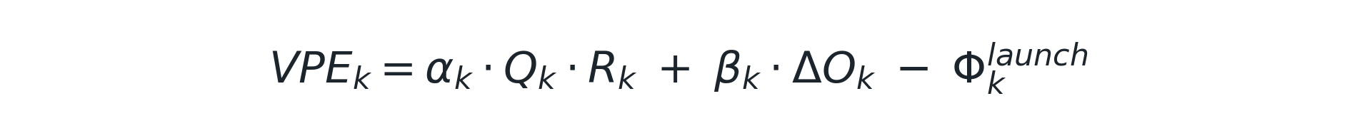 VPE_k = αk · Qk · Rk + βk · ΔOk − Φk^launch