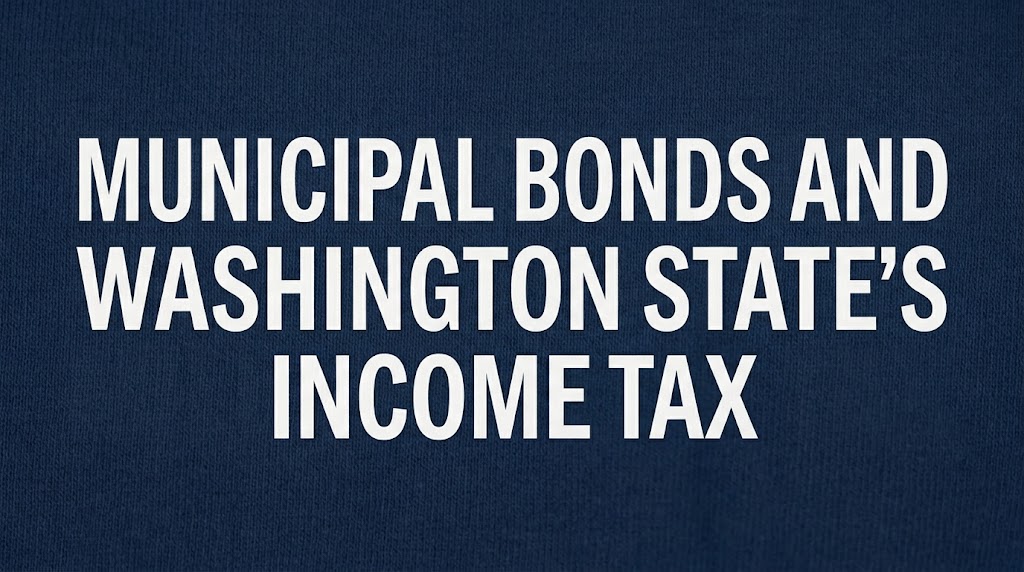 Municipal Bonds and Washington State's Income Tax