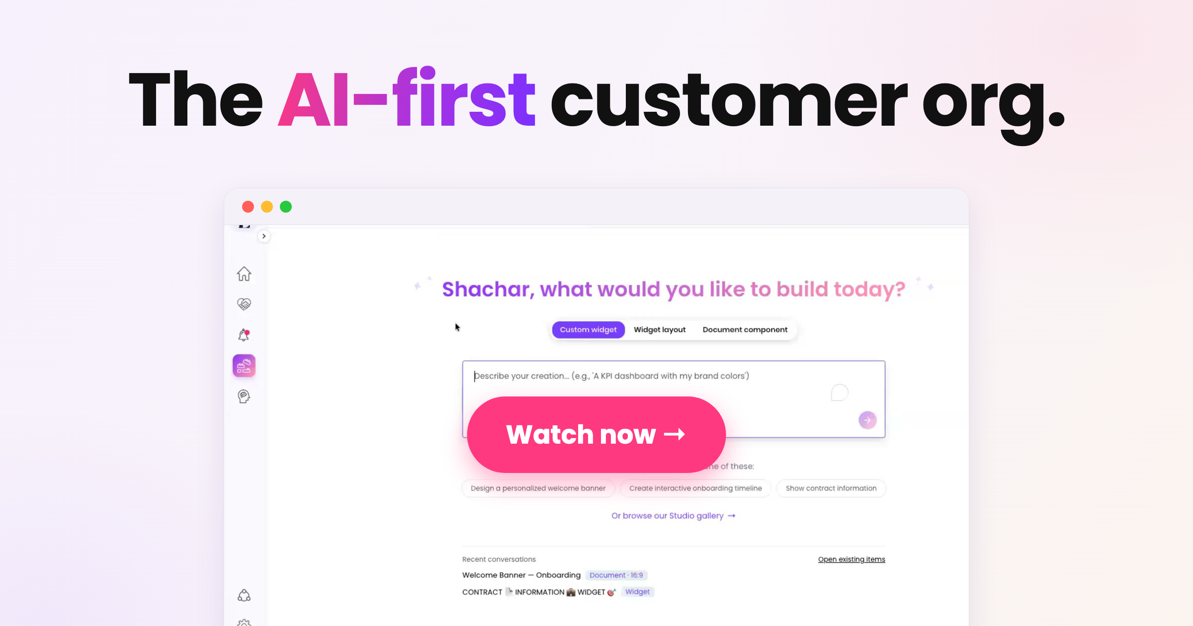 The AI-first customer org webinar. Watch now.