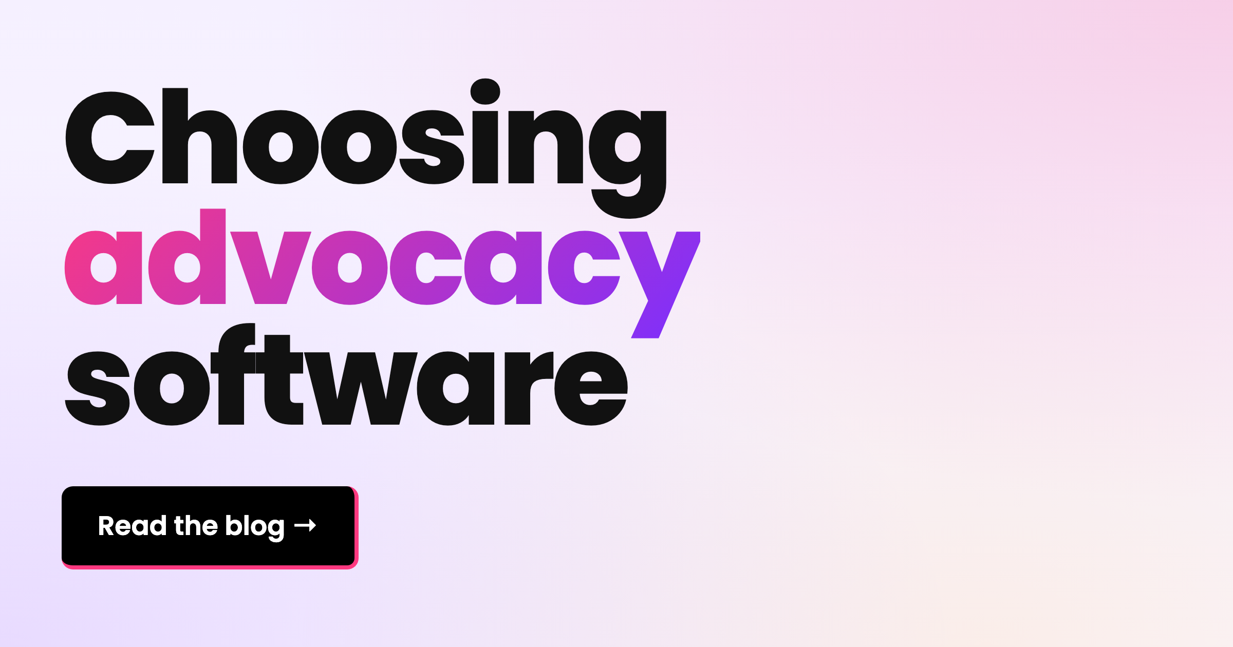 Choosing advocacy software. Read the blog.