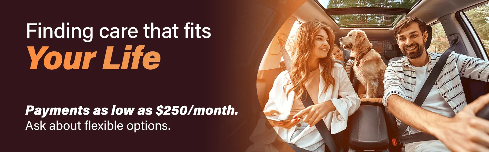 Family enjoying dental care services in a car, "Finding care that fits your life" banner