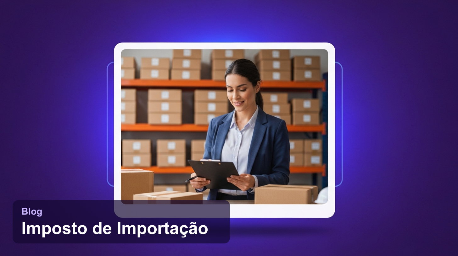 Imposto de Importação 2026: Alíquotas e Como Calcular
