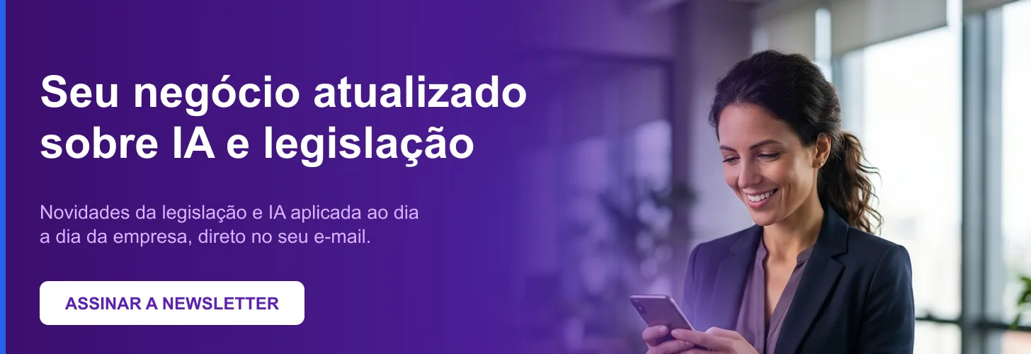 Assine a newsletter do Simplifique e receba atualizações sobre IA e legislação para o seu negócio