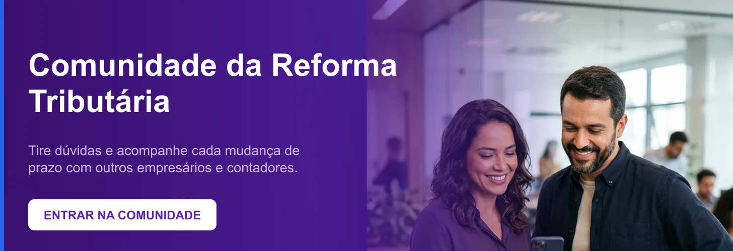 Comunidade da Reforma Tributária no WhatsApp: tire dúvidas sobre CBS, IBS e os prazos de 2027 com empresários e contadores