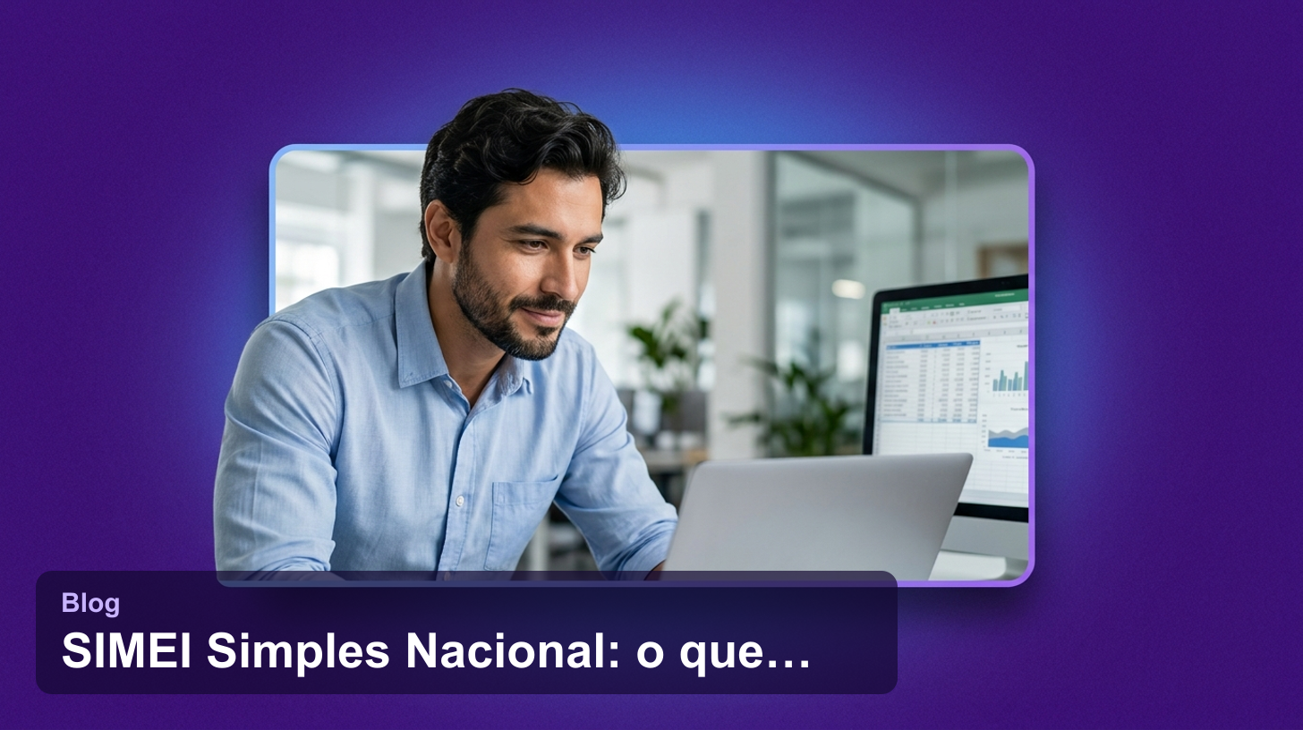 SIMEI Simples Nacional: o que muda em 2027 e como orientar clientes