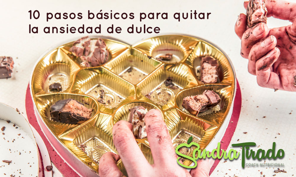 ¿Adicto al dulce? 10 pasos básicos para quitar la ansiedad de dulce