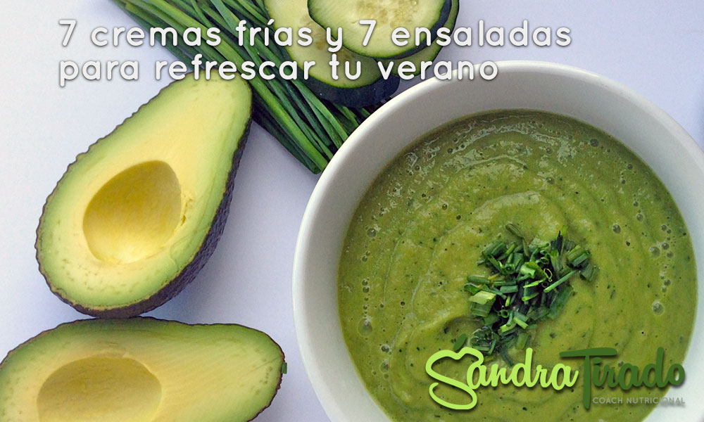 7 cremas frías y 7 ensaladas para refrescar tu verano