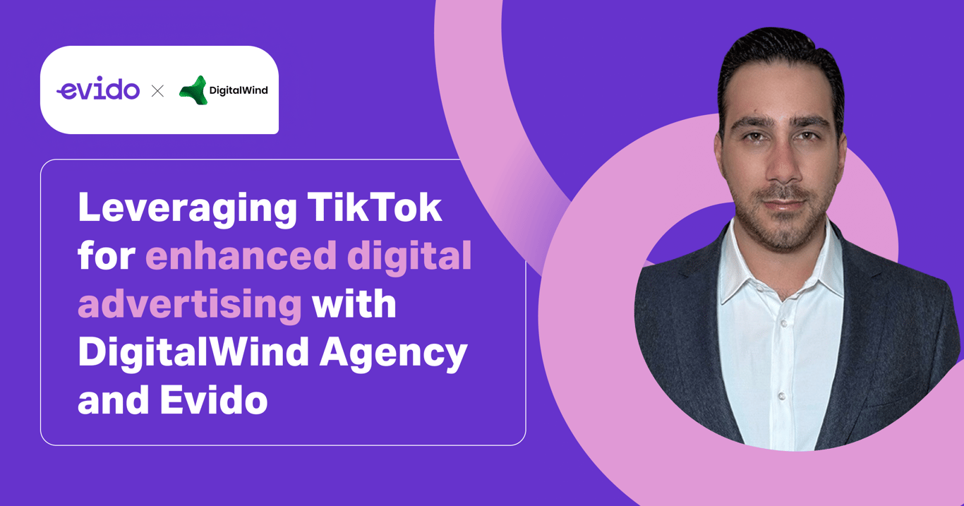 Leveraging TikTok for enhanced digital advertising with DigitalWind Agency and Evido