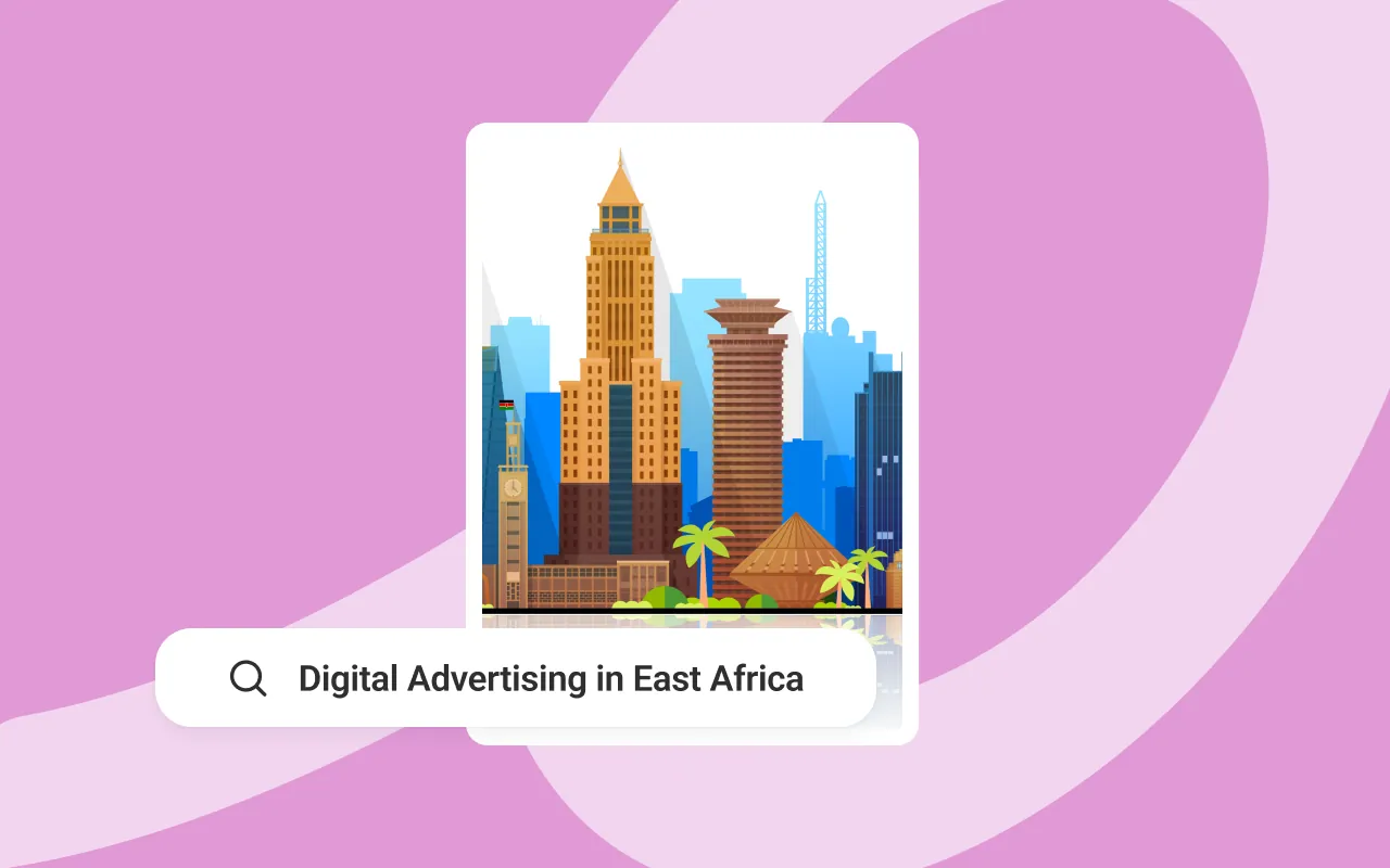 Digital Advertising in East Africa: What Works on TikTok, Meta & Google — and Where It Gets Complicated