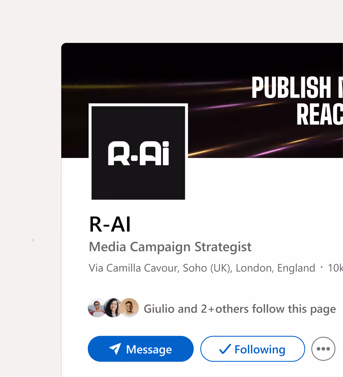 LinkedIn profile of R-AI, Media Campaign Strategist based in Soho, London, with buttons to message or follow.