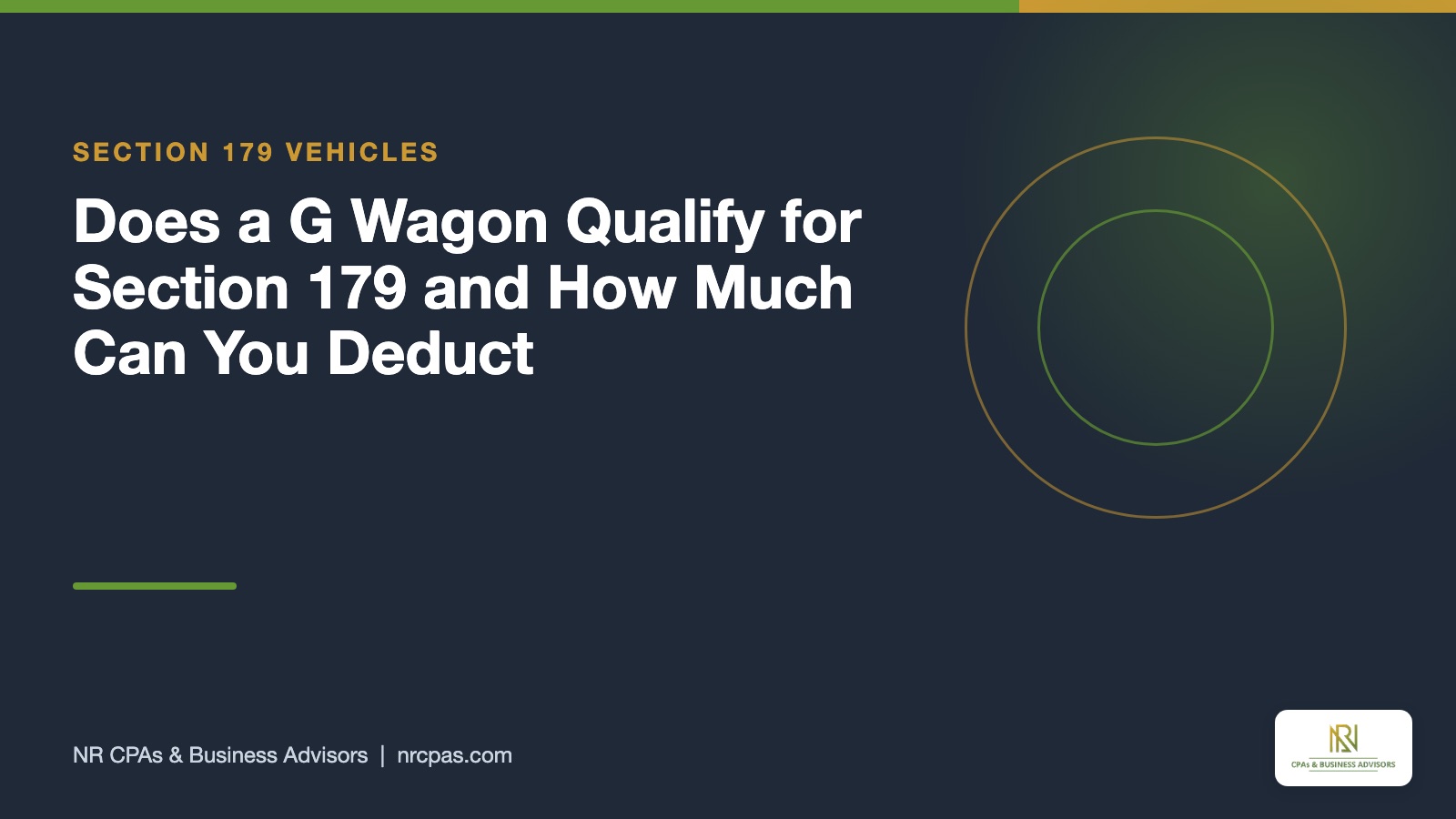G Wagon Section 179 featured graphic with NR CPAs branding, heavy SUV weight rule, 2026 deduction cap and bonus depreciation