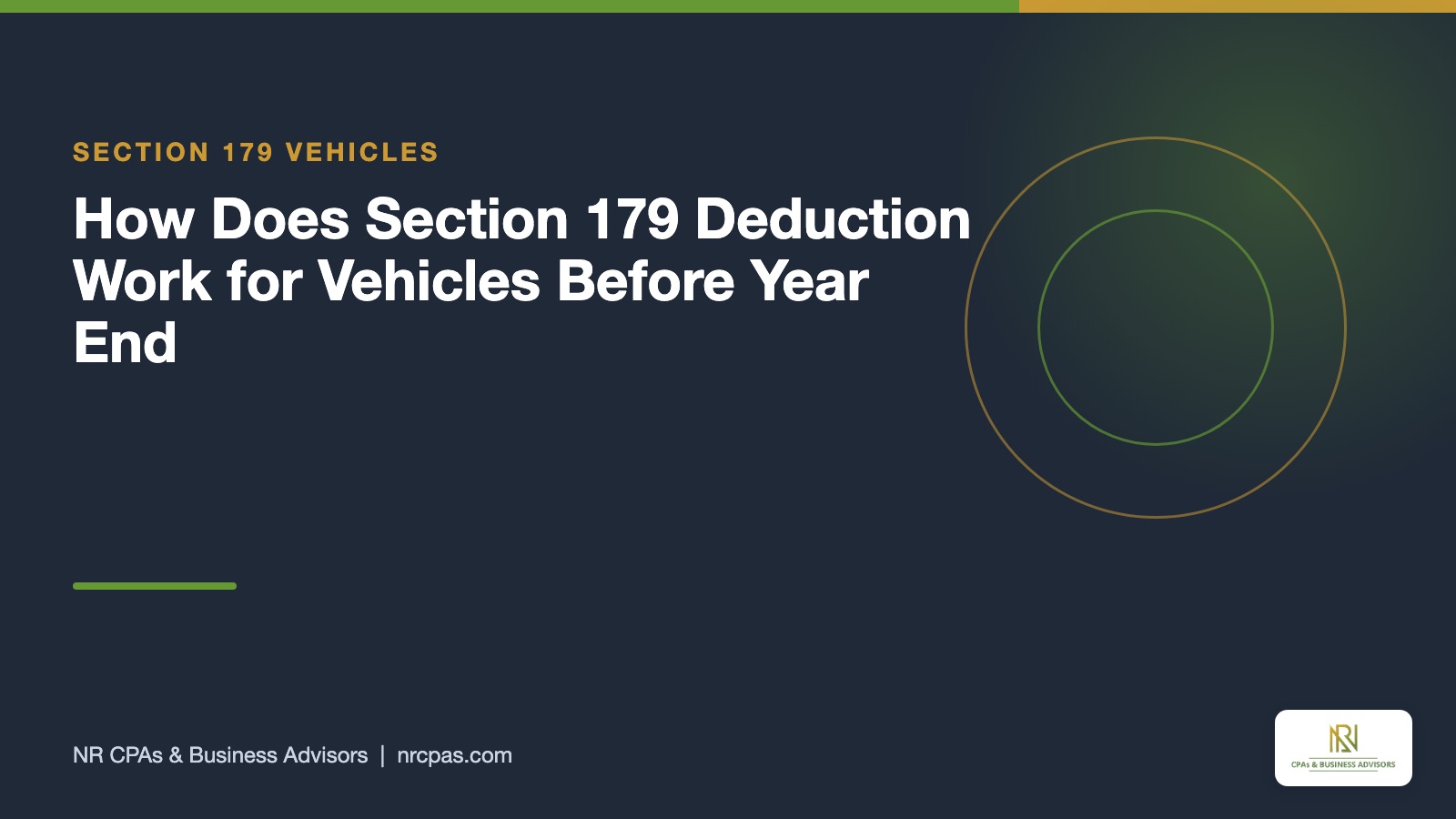How does Section 179 deduction work for vehicles featured graphic with NR CPAs branding, year-end deadline, SUV cap and bonus depreciation