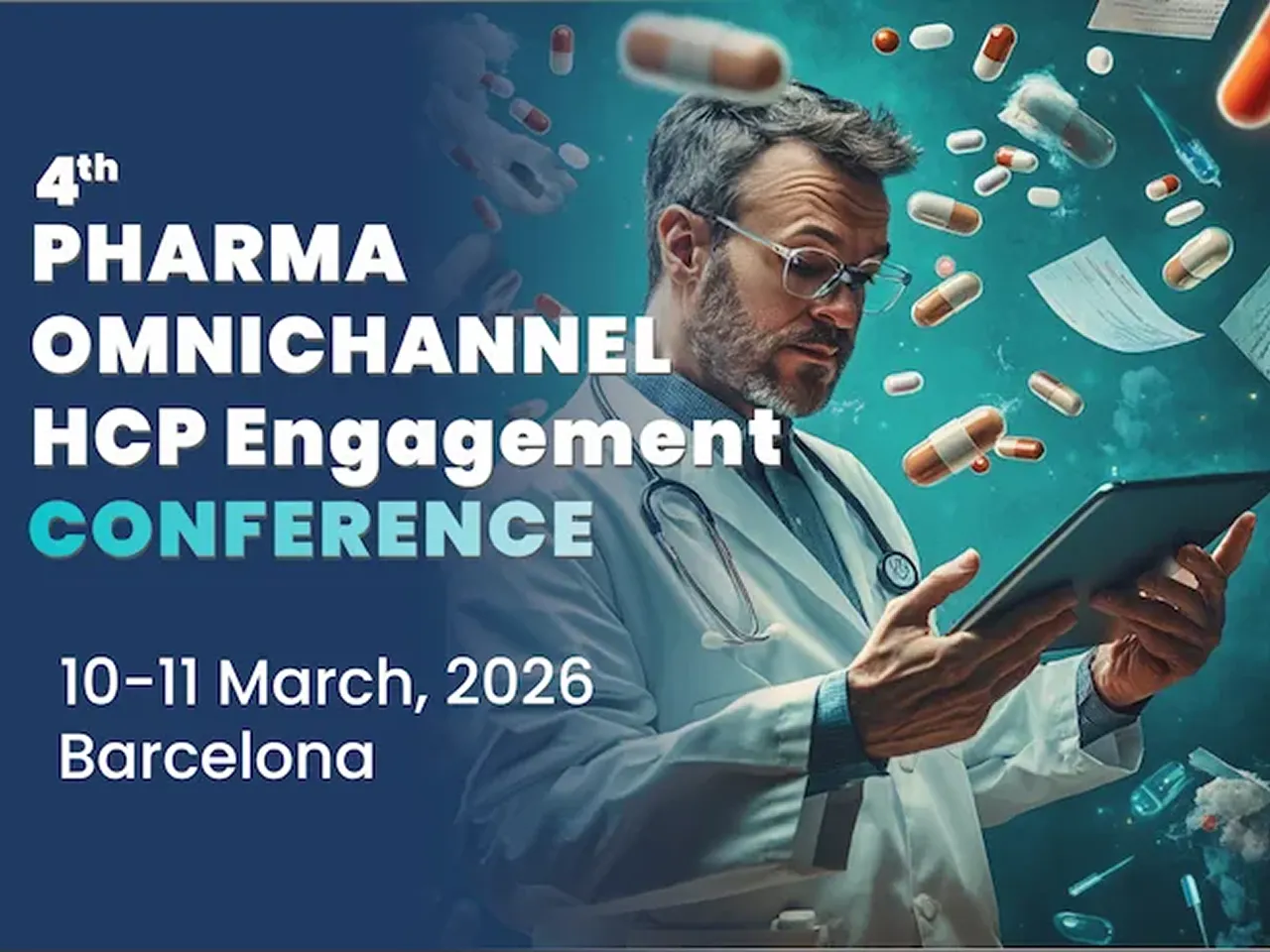 Doctor in a white coat with stethoscope holding a tablet surrounded by floating pills and medical documents, advertising the 4th Pharma Omnichannel HCP Engagement Conference in Barcelona on 10-11 March 2026.
