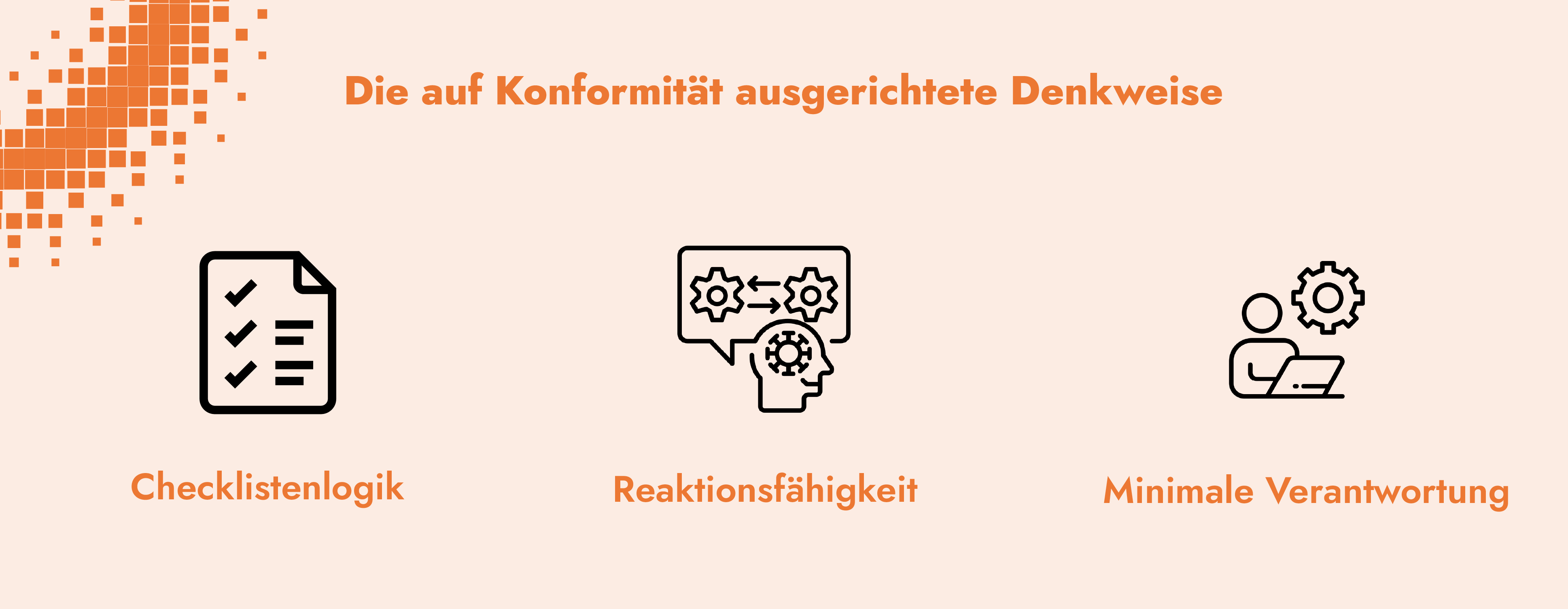 Die konformitätsorientierte Denkweise