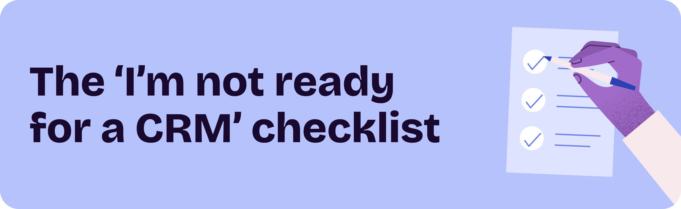 "I'm not ready for a CRM" checklist