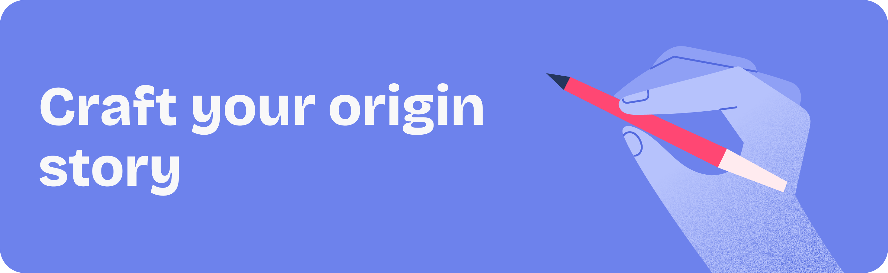 Brand story tip: Craft your origin story