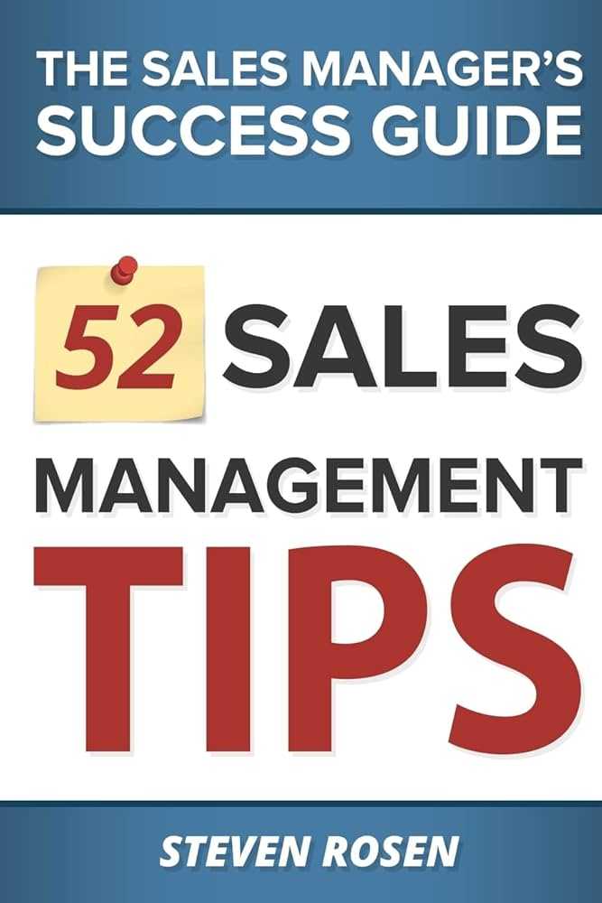 52 Sales Management Tips: The Sales Manager’s Success Guide