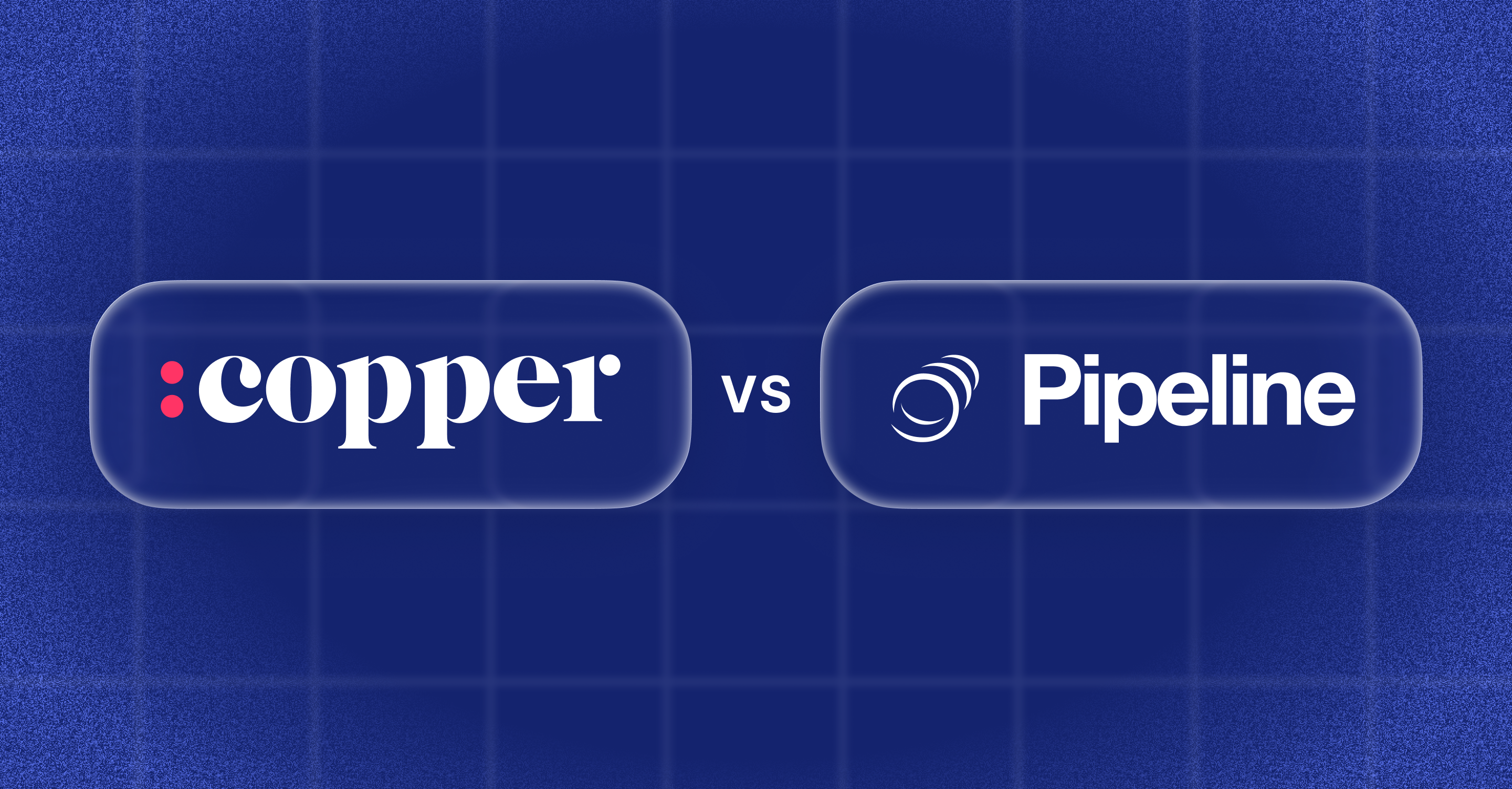 copper crm vs. pipeline crm