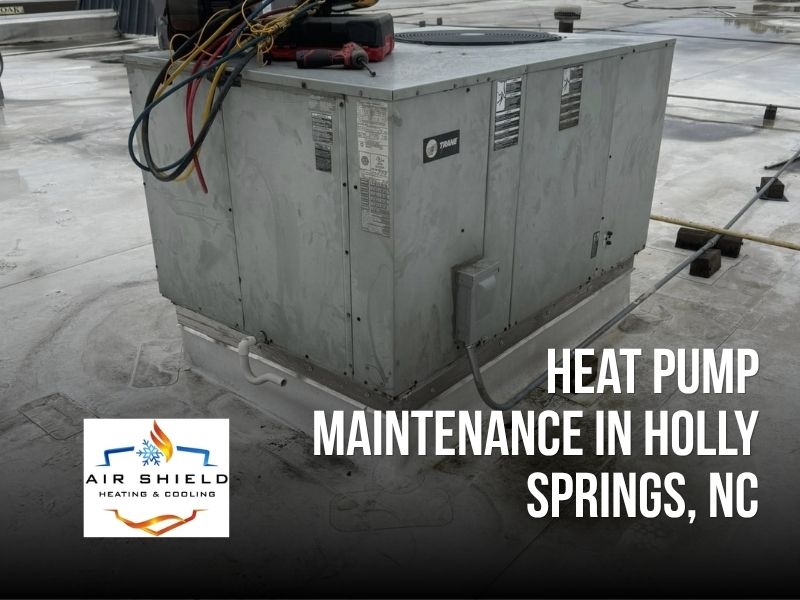 Heat pump maintenance in Holly Springs, NC by Air Shield Heating & Cooling. Keep your heat pump running efficiently year-round with professional service and care.