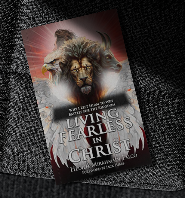 The book: Living Fearless In Christ by Hedieh Mirahmadi Falco