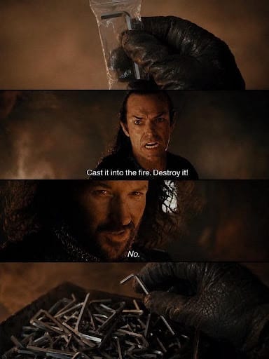 Lord of the Rings meme: told to throw a single Allen key into the fire, the reply is 'No', beside a pile of Allen keys