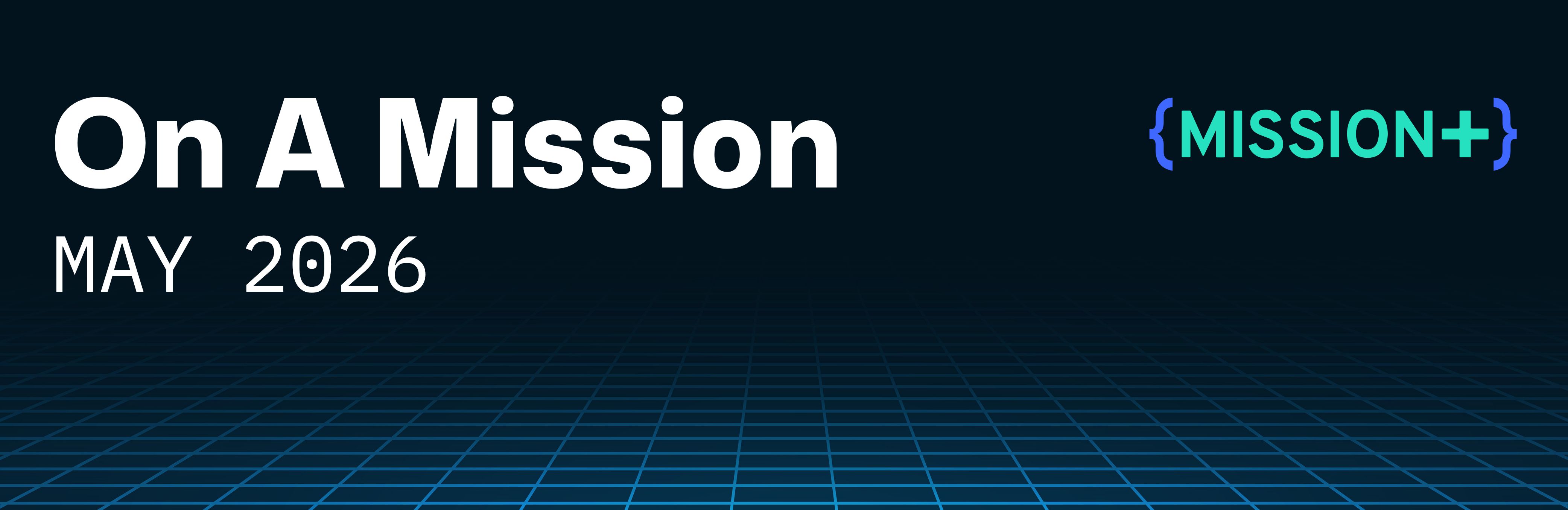 On A Mission newsletter banner, May 2026