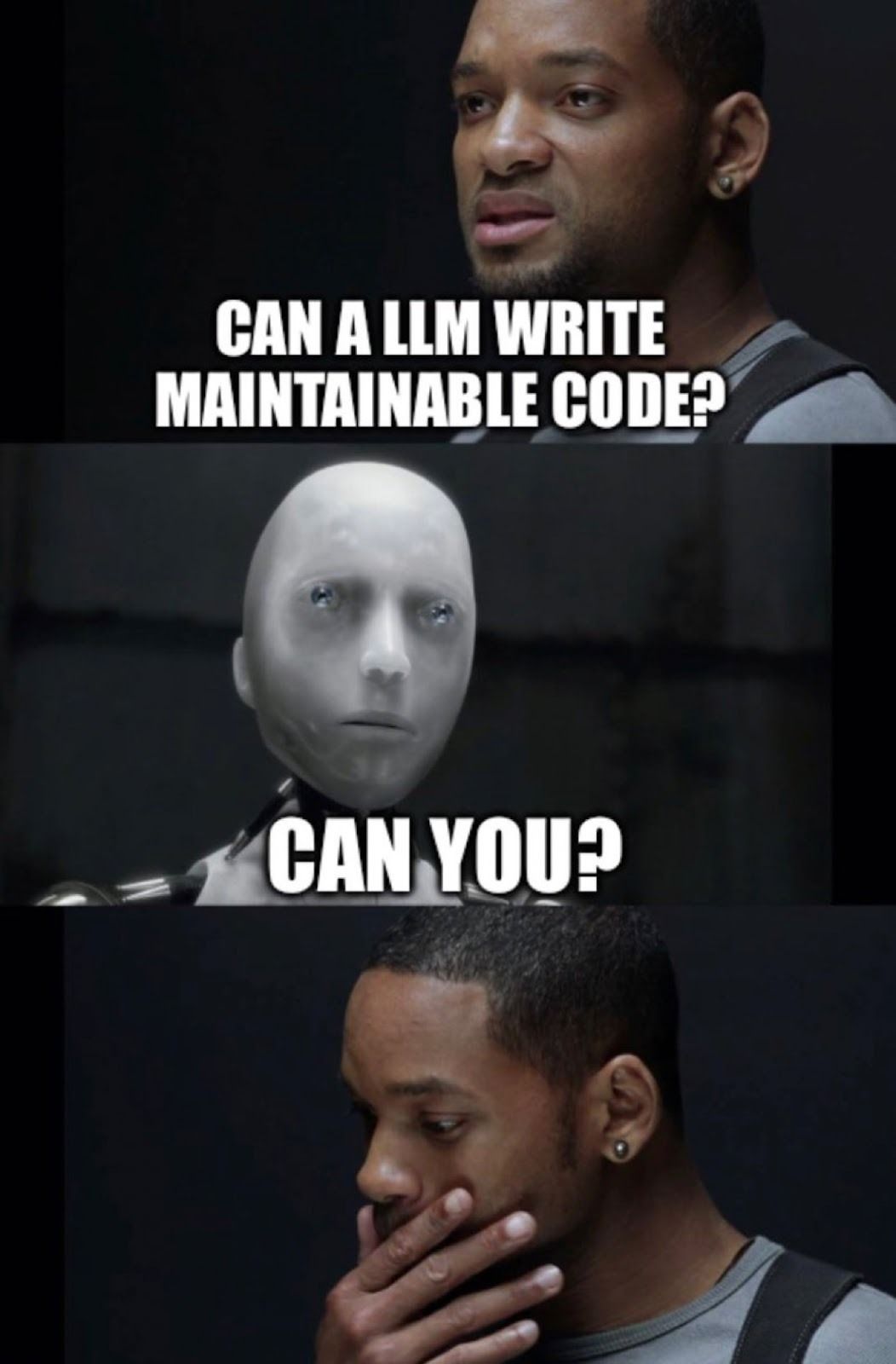 I, Robot meme: asked if an LLM can write maintainable code, the robot replies 'Can you?' and the human is left lost for words