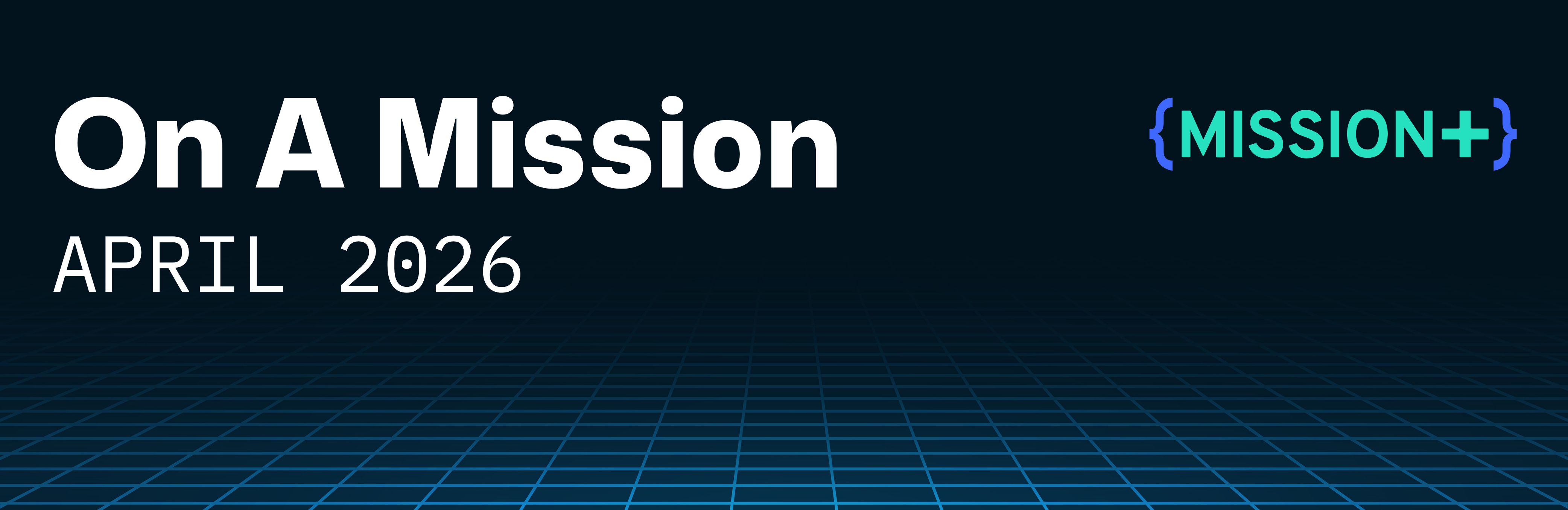 On A Mission newsletter banner, April 2026