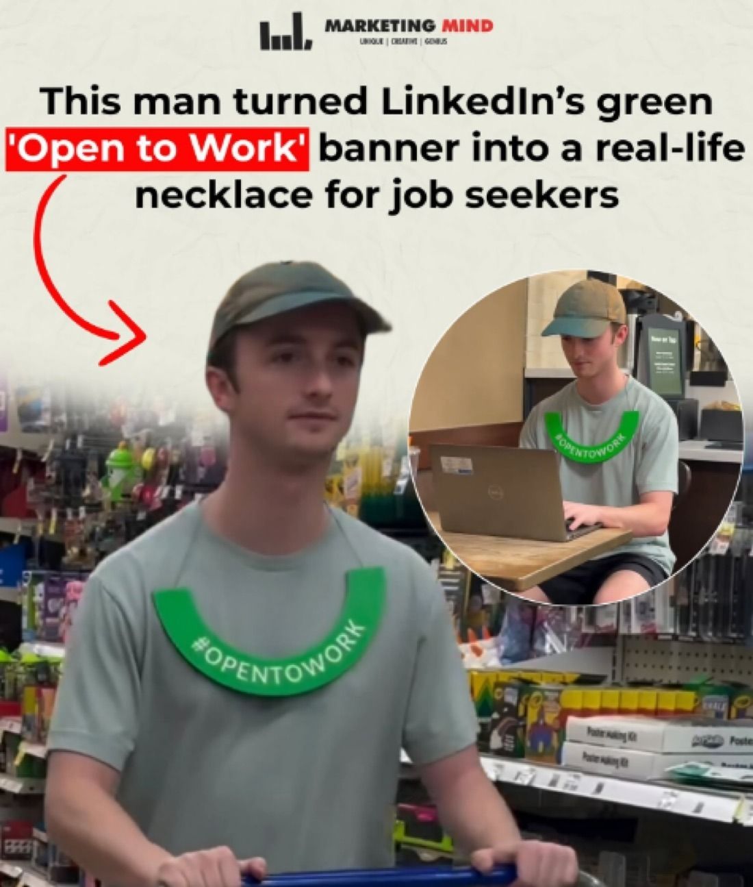 Marketing Mind post about a man wearing LinkedIn's green 'Open to Work' banner as a real-life necklace
