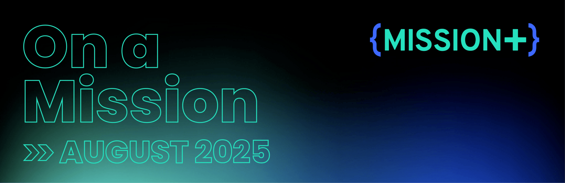 On A Mission newsletter banner, August 2025