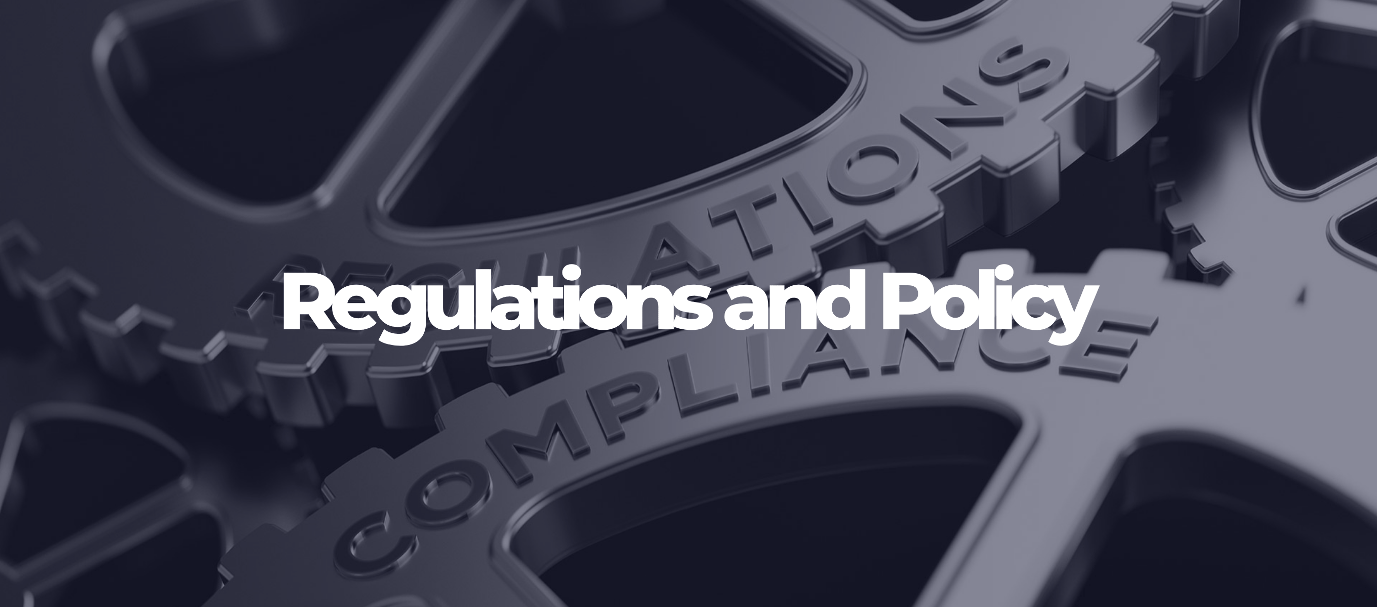 Regulations and Policy