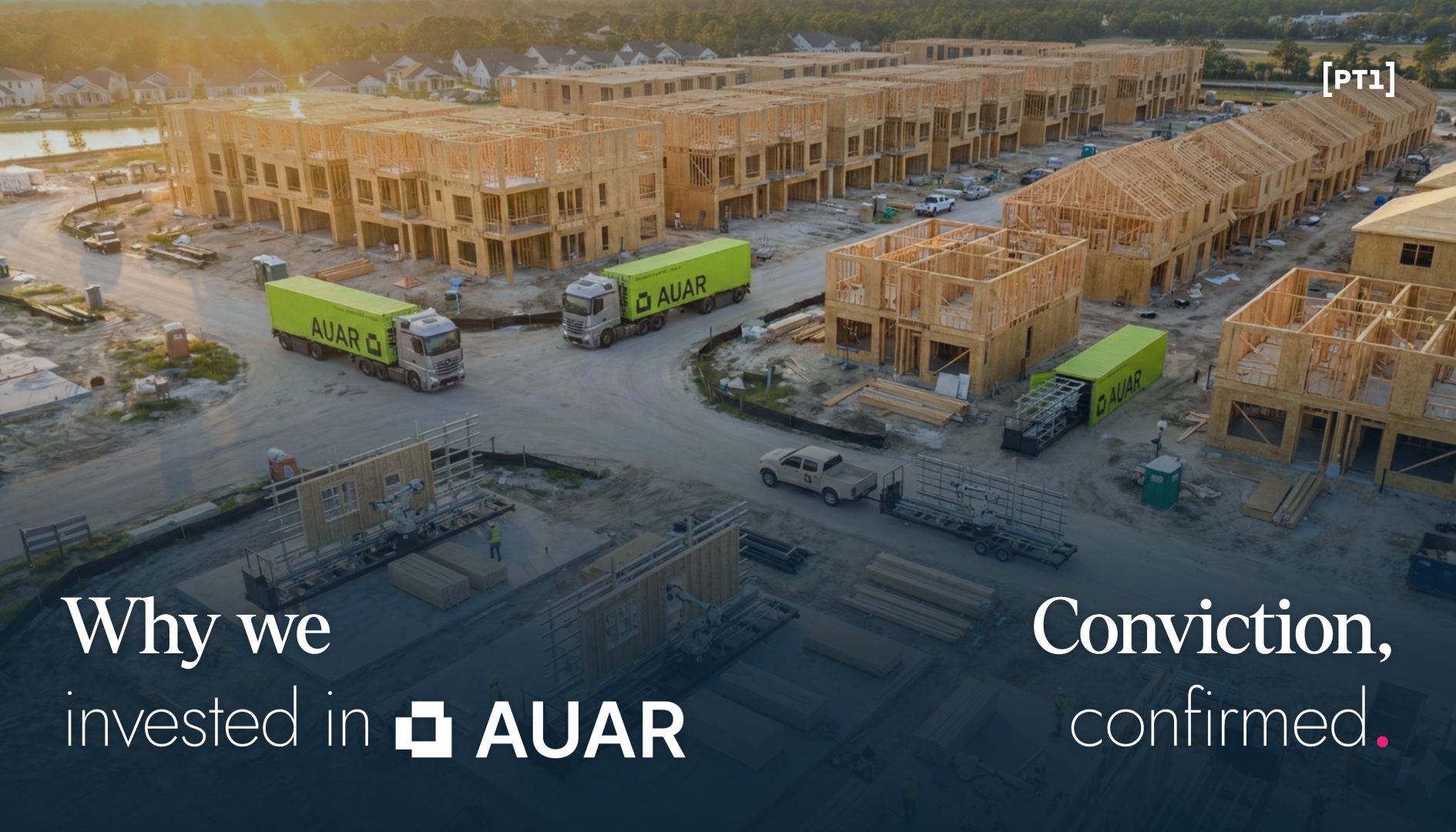 Why we invested in AUAR (Automated Architecture): The factory that comes to the building site