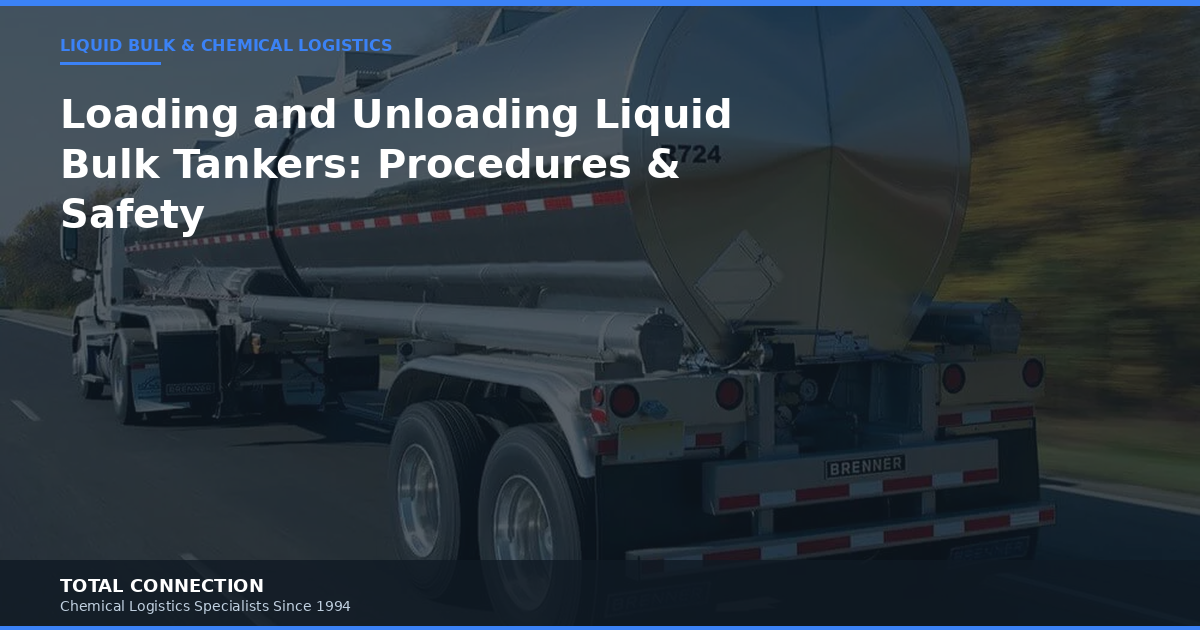 Loading and Unloading Liquid Bulk Tankers: Procedures, Safety, and Common Mistakes