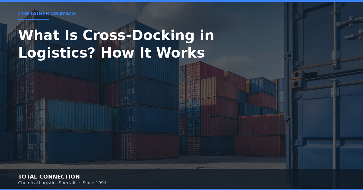 What Is Cross-Docking in Logistics? How It Works and When to Use It