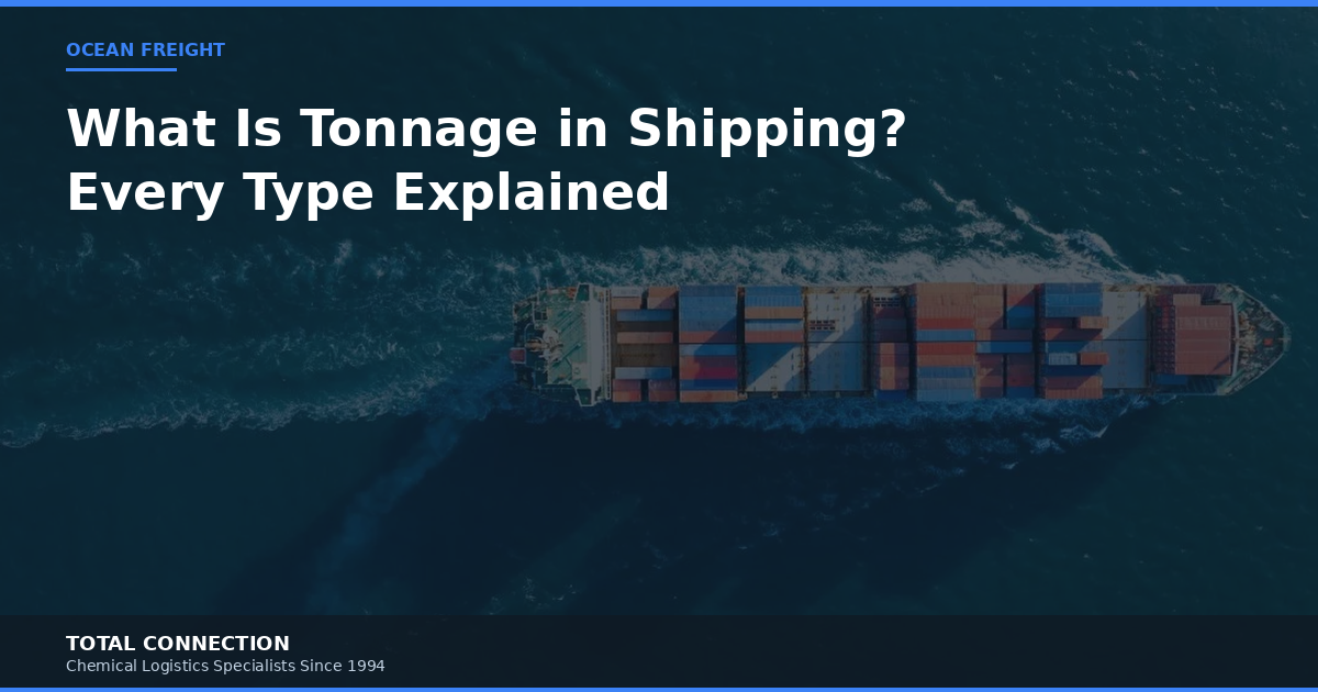 What Is Tonnage in Shipping? Every Type of Tonnage Explained